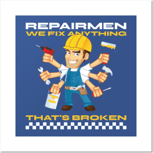 Repairmen: We Fix Anything That's Broken Repairman Posters and Art